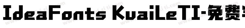 IdeaFonts KuaiLeTI字体转换